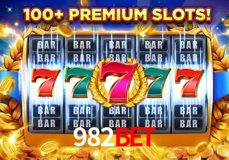 Descubra o Mundo do Cassino Online com 982BET
